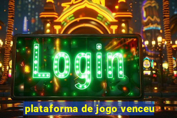 plataforma de jogo venceu